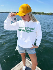 Good Things Hooded Sweatshirt