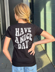 Have A Nice Day Short Sleeve Tee