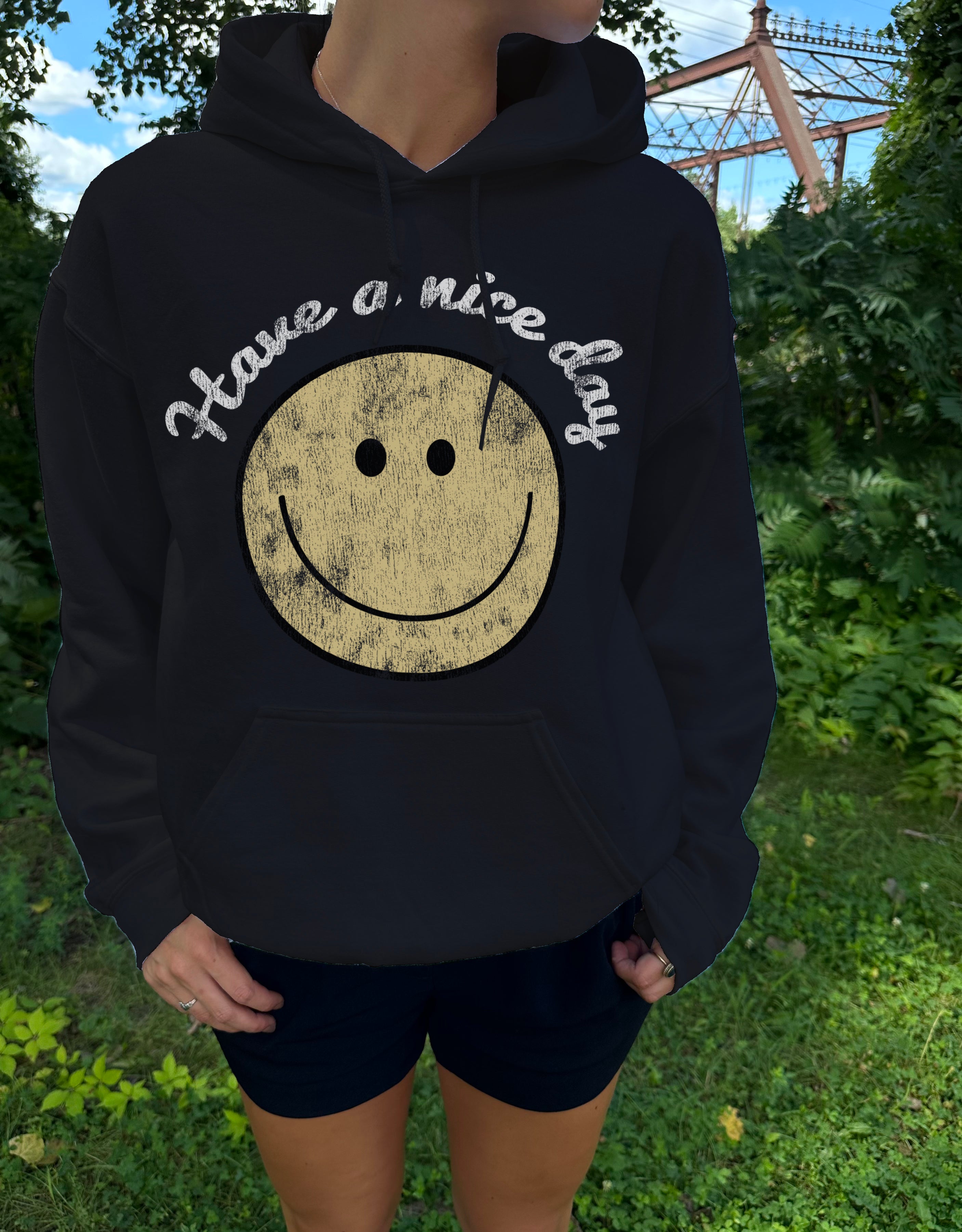 Have A Nice Day Hooded Sweatshirt