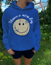 Have A Nice Day Hooded Sweatshirt